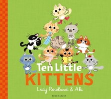 Ten Little Kittens 1526607743 Book Cover