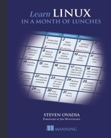 Learn Linux in a Month of Lunches 1617293288 Book Cover