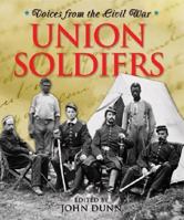 Voices From the Civil War - Union Soldiers (Voices From the Civil War) 1567117961 Book Cover