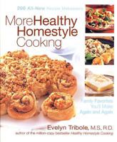 More Healthy Homestyle Cooking: Family Favorites You'll Make Again And Again 1579541178 Book Cover