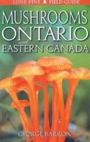 Mushrooms of Ontario and Eastern Canada (Lone Pine Field Guides) 177213001X Book Cover