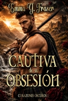 Cautiva de su obsesión (Corazones oscuros) (Spanish Edition) B0GT5P38KQ Book Cover