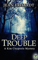 Deep Trouble (Kim Claypoole Mystery #2) 1611876893 Book Cover