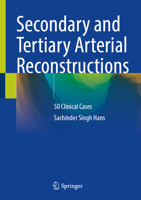 Secondary and Tertiary Arterial Reconstructions: 50 Clinical Cases 3032212138 Book Cover
