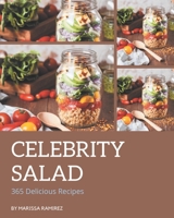 365 Delicious Celebrity Salad Recipes: Not Just a Celebrity Salad Cookbook! B08D527TFX Book Cover