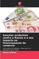 Sanções ocidentais contra a Rússia e o seu impacto no financiamento do comércio (Portuguese Edition) 6630304780 Book Cover