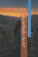 Les enfants de 67: Roman choral sur la génération née après 1967, entre Israël et Palestine B0G4KFBFSP Book Cover