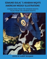 EDMUND DULAC'S ARABIAN NIGHTS AMERICAN WEEKLY ILLUSTRATIONS: TALES FROM THE ARABIAN NIGHTS (EDMUND DULAC'S AMERICAN WEEKLY ILLUSTRATIONS) 9564186730 Book Cover