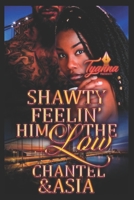 Shawty Feelin' Him on the Low B08B386RYY Book Cover