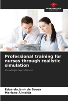 Professional training for nurses through realistic simulation 6208125995 Book Cover