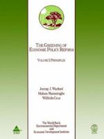 The Greening of Economic Policy Reform: Principles 0821334778 Book Cover