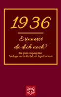 Erinnerst du dich noch? Das große Jahrgangs Quiz 1936: Quizfragen aus der Kindheit und Jugend bis heute - Abwechslungsreiches Gedächtnistraining und i B08D4L7CCJ Book Cover