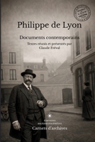 Philippe de Lyon: Documents contemporains (Carnets d'Archives) (French Edition) B0GKPK6BX4 Book Cover