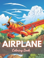 Airplane Coloring Book for Kids: 100+ High-quality Illustrations for All Ages B0CTYMXSH9 Book Cover