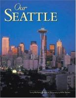 Our Seattle (Our ...) 0896580075 Book Cover