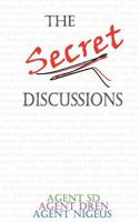 The Secret Discussions 146636498X Book Cover