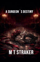 A Surgeon´s Destiny (Book Two of Maria Trilogy) B0GNDL3S5T Book Cover