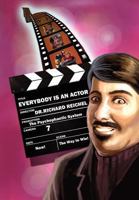Everybody Is an Actor: The Psychophantic System 1462872794 Book Cover