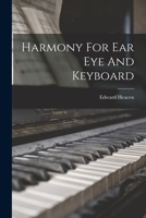 Harmony For Ear Eye And Keyboard 1019273097 Book Cover