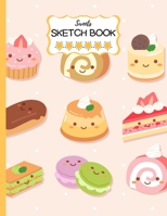 Sketch Book: Cute Sweets Kawaii Sketchbook for Girls and Boys 110 Blank Large White Paper for Drawing Doodling & Sketching (Sketch Books For Kids) 1708503242 Book Cover