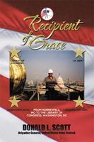 Recipient of Grace: My Incredible Journey from Hunnewell, Mo to Deputy Librarian & Chief Operating Officer, Library of Congress 1503565106 Book Cover