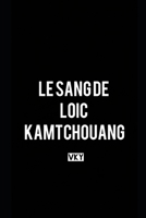 Le Sang de Loic Kamtchouang 1637527381 Book Cover