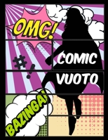 Comic vuoto: scrivere storie con una varietà di modelli per creare fumetti personalizzati per bambini e adulti di tutte le età (Italian Edition) B0858TP2QQ Book Cover