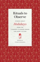 Rituals to Observe: Stories about Holidays from the Flannery O'Connor Award for Short Fiction 082035659X Book Cover