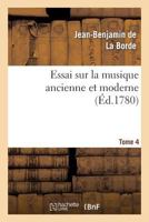 Essai Sur La Musique Ancienne Et Moderne. Tome 3 2011895359 Book Cover