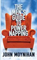 Men's Guide to Power Napping 1537519638 Book Cover