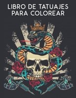 Libro de Tatuajes para Colorear: Regalo increíble para los amantes del tatuaje 50 tatuajes de una cara Diseños de tatuajes impresionantes y relajantes ... la relajación de adultos (Spanish Edition) B08HQ1BM4F Book Cover