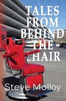 Tales from Behind the Chair 1910077194 Book Cover