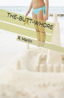 THE-BUTT-WHORE B0FHW3BQRJ Book Cover