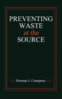 Preventing Waste at the Source 036744772X Book Cover