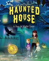 Haunted House: A Day & Night Tour 1961860600 Book Cover