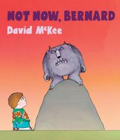 Not Now Bernard 0140506284 Book Cover