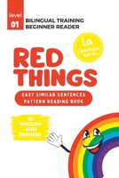 (La) Bilingual Training (Beginner Readers) RED THINGS: Easy similar sentences; pattern reading book B0BXN41PDJ Book Cover