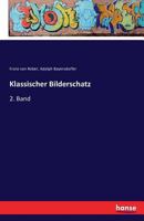 Klassischer Bilderschatz 3742815148 Book Cover