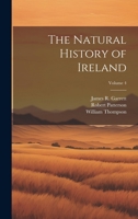 The Natural History Of Ireland, Volume 4... 1021725668 Book Cover