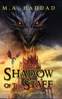 The Shadow of the Staff: Tomorrow Is Just A Day Away B0DQGMTGH5 Book Cover