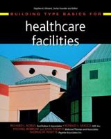 Building Type Basics for Healthcare Facilities 0471356727 Book Cover
