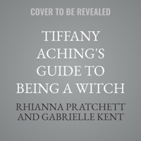 Tiffany Aching's Guide to Being a Witch B0F9KBHGHF Book Cover