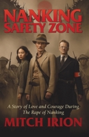 Nanking Safety Zone: A Story of Love and Courage During the Rape of Nanking B0FK3YRF5W Book Cover
