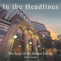 In the Headlines: The Story of the Belfast Europa Hotel 0862819067 Book Cover