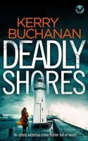 DEADLY SHORES an utterly gripping crime thriller full of twists 1804052302 Book Cover