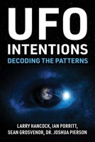 UFO Intentions: Decoding the Patterns 1510787623 Book Cover
