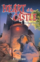 Heart of the Castle: A Ghost Story 098864343X Book Cover