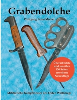 Grabendolche: Militärische Kampfmesser des Ersten Weltkriegs 3842377193 Book Cover