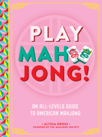 Play Mahjong!: A Vibrant Guide for All Players 157715553X Book Cover