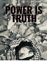 Power is truth B0DTN19CJQ Book Cover